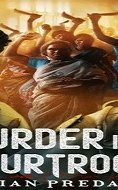 Indian Predator: Murder in a Courtroom 2022 (Hindistan)