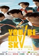 You’re My Sky 2022 (Tayland)