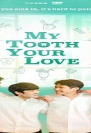 My Tooth Your Love 2022 (Tayvan)