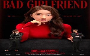 Bad Girlfriend 2022 (Kore)